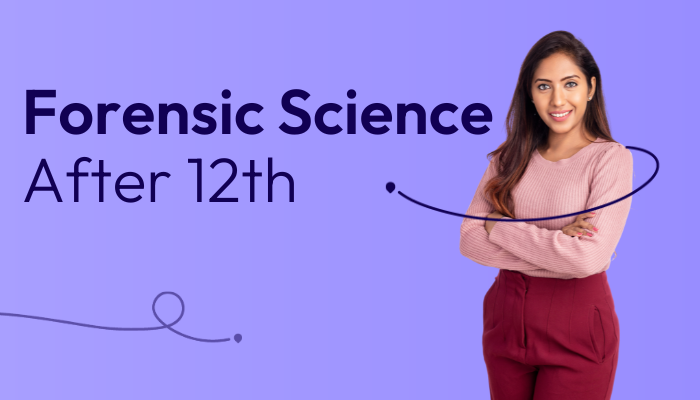 Forensic Science Courses after 12th